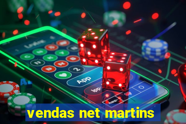 vendas net martins