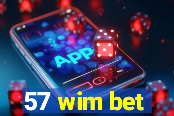 57 wim bet