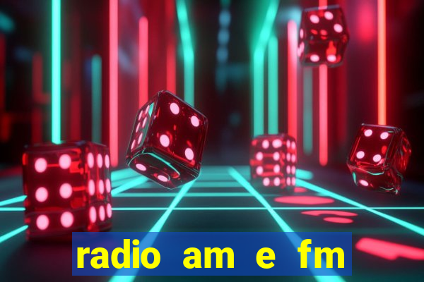 radio am e fm casas bahia