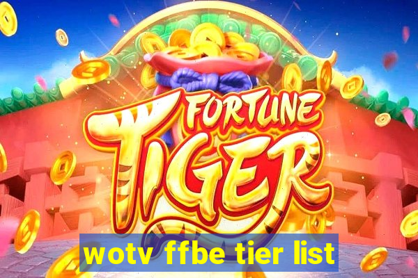 wotv ffbe tier list