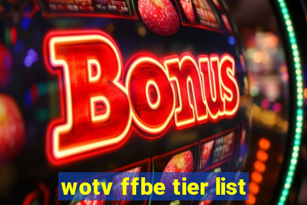 wotv ffbe tier list