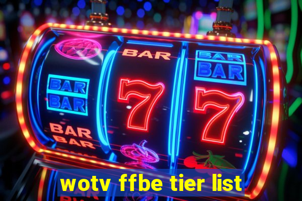 wotv ffbe tier list