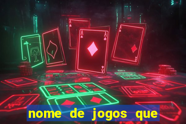 nome de jogos que ganha dinheiro de verdade