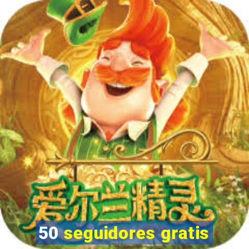 50 seguidores gratis