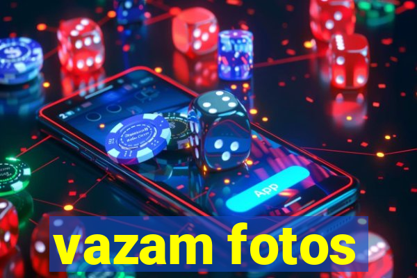 vazam fotos