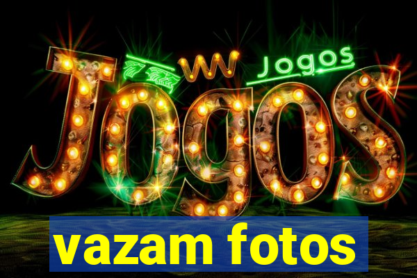 vazam fotos