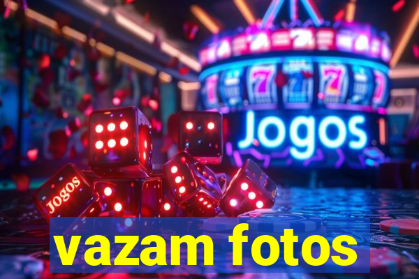 vazam fotos