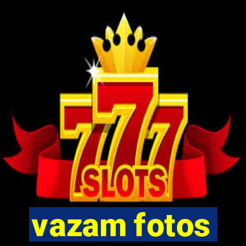 vazam fotos