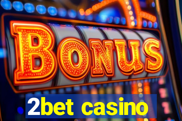 2bet casino