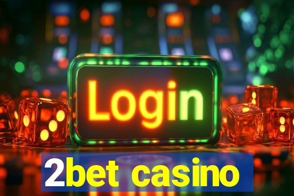 2bet casino