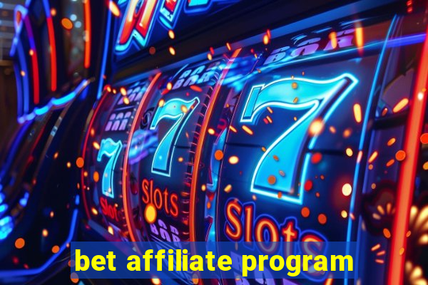 bet affiliate program