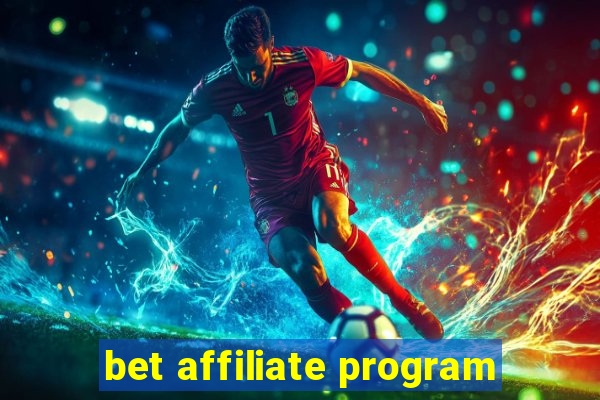 bet affiliate program