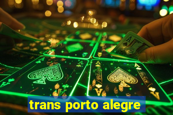 trans porto alegre