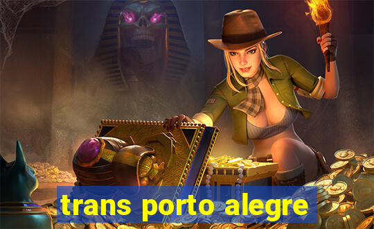 trans porto alegre