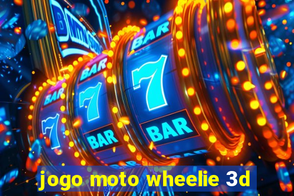 jogo moto wheelie 3d