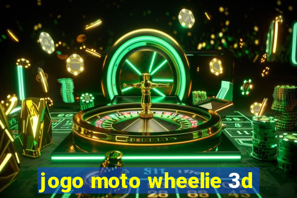 jogo moto wheelie 3d