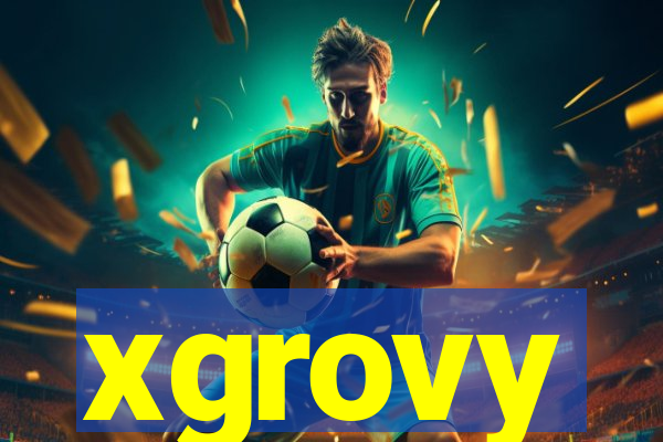 xgrovy