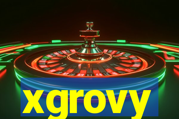 xgrovy