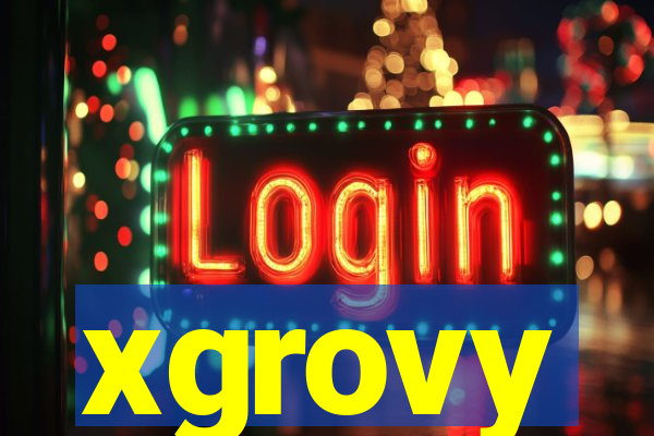 xgrovy