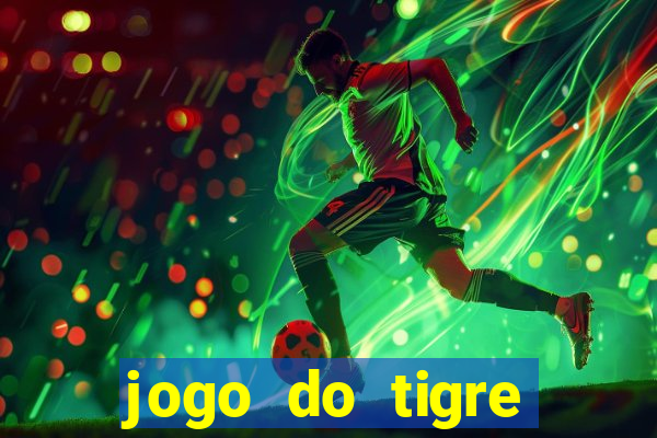 jogo do tigre verdade ou mentira