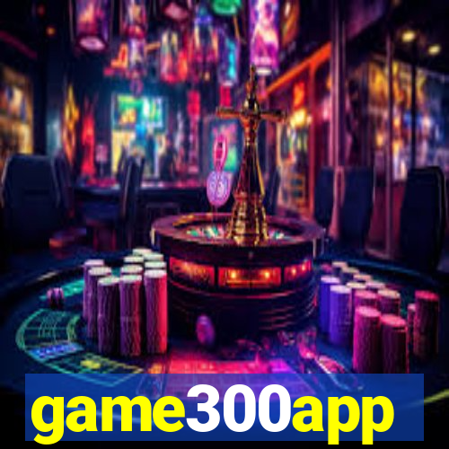 game300app