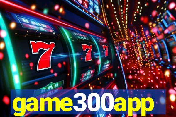 game300app