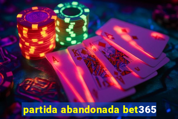 partida abandonada bet365