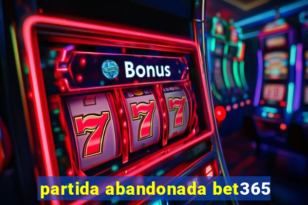 partida abandonada bet365