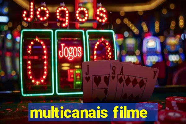 multicanais filme