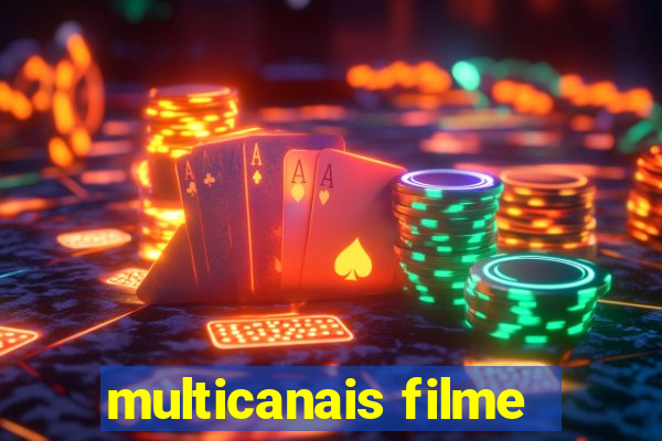 multicanais filme