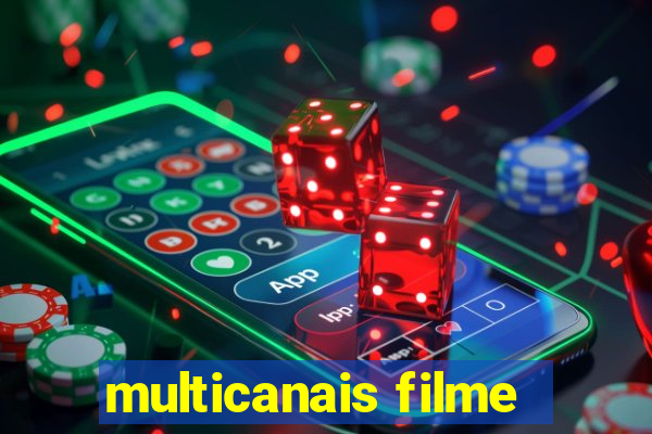 multicanais filme