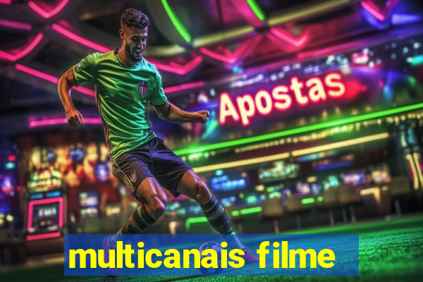 multicanais filme