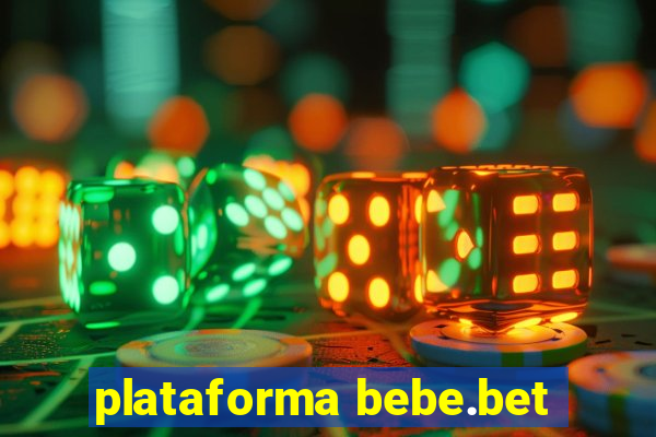 plataforma bebe.bet