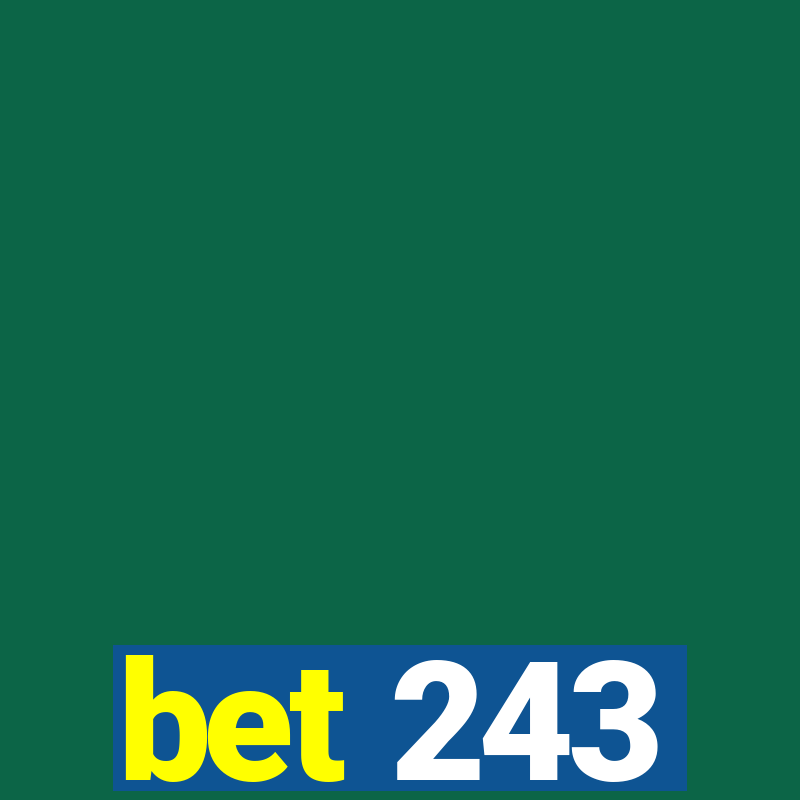 bet 243