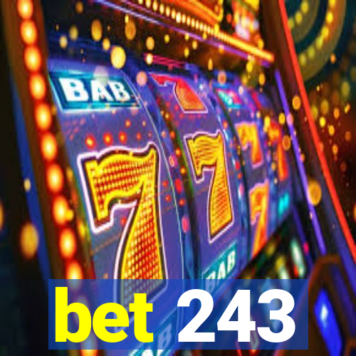 bet 243