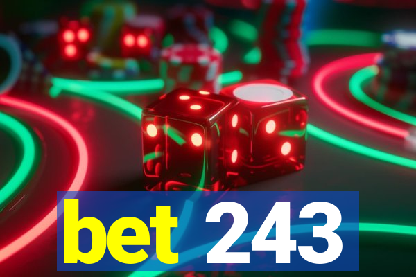 bet 243