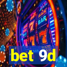 bet 9d