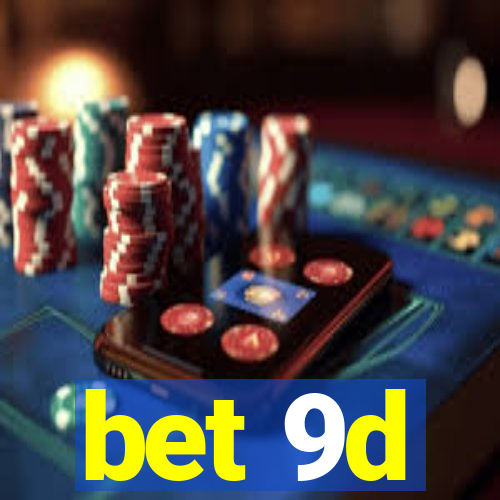 bet 9d