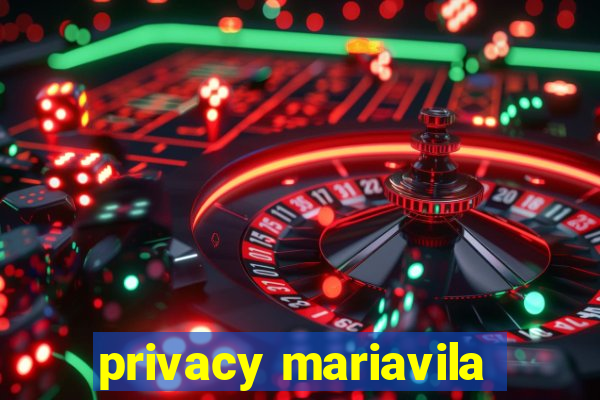 privacy mariavila