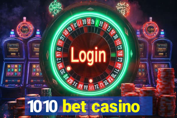 1010 bet casino