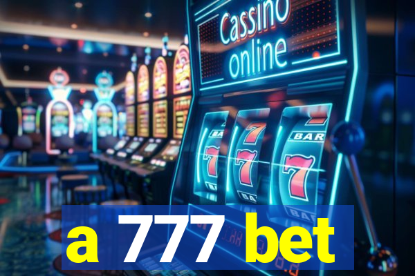 a 777 bet