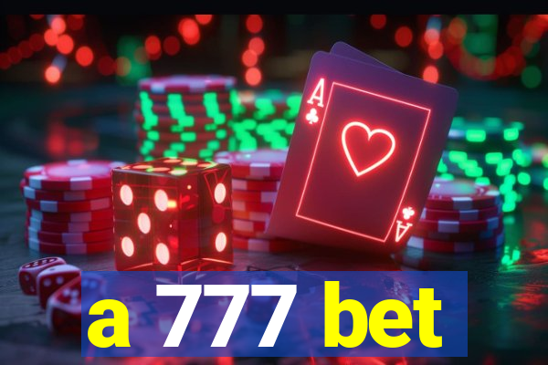 a 777 bet