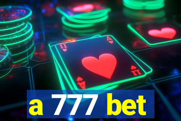 a 777 bet