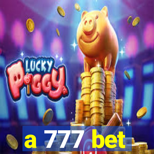 a 777 bet