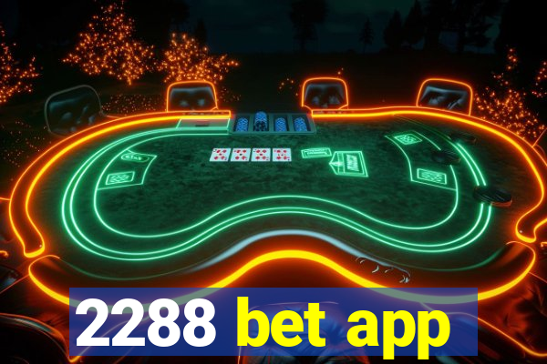 2288 bet app