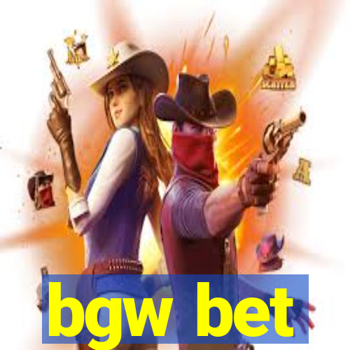 bgw bet