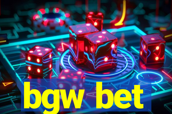 bgw bet