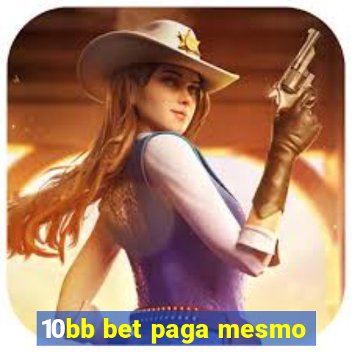 10bb bet paga mesmo