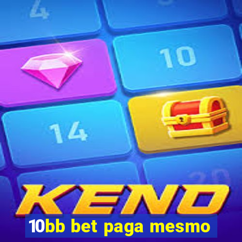 10bb bet paga mesmo