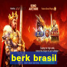 berk brasil